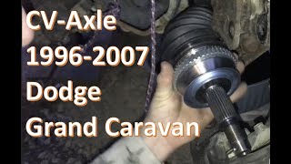 Replace CV AXLE Driver Side Dodge Grand Caravan 1996-2007
