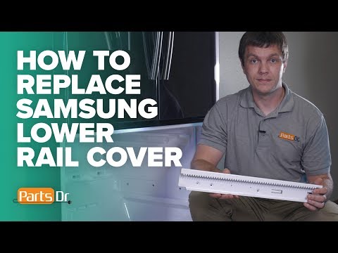How to replace Samsung (right) lower rail cover part # DA63-04605A