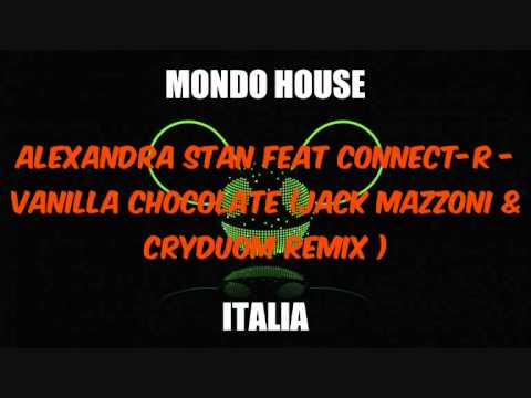 Alexandra Stan feat Connect R - Vanilla chocolate ( Jack Mazzoni & CryDuom remix )