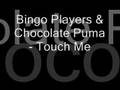 Bingo Players & Chocolate Puma - Touch Me [Bart ...