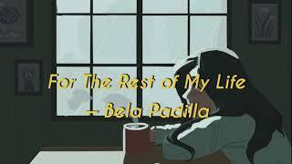 For The Rest Of My Life by Bela Padilla ( Rain version with lyrics )