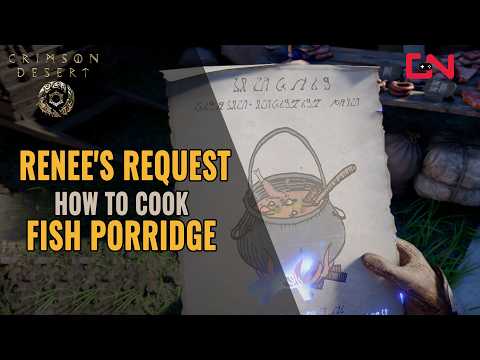 Crimson Desert Renee's Request - How to Cook Fish Porridge