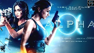 Alpha Movie 2025 | Alia Bhatt & Sharvari | Full Movie 2025 | YRF Spy Universe | Top Stories