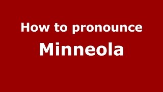 How to pronounce Minneola
