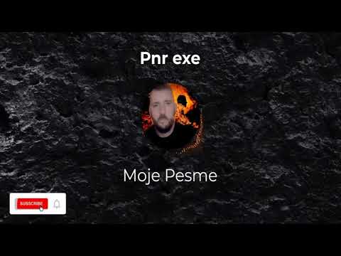 Pnr exe - Moje pesme 2022