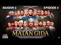 MATAN GIDA SEASON 2 EPISODE 4