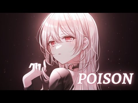 Nightcore - Poison