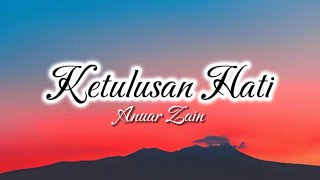 Download lagu Anuar Zain - Ketulusan Hati | LYRICS VIDEO mp3