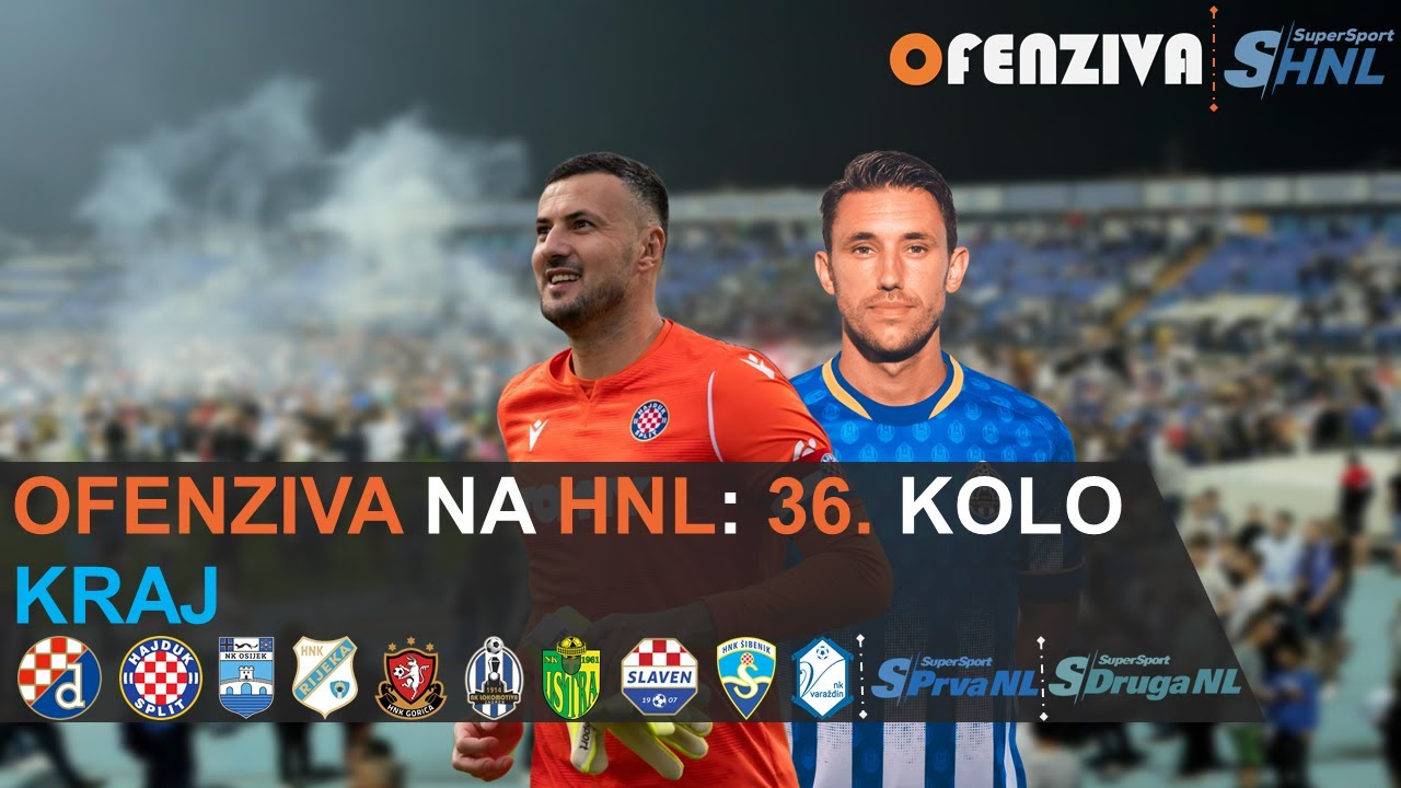 OFENZIVA NA HNL - 36. KOLO - KRAJ