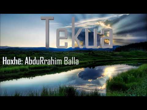 Medarixh Salikin - Devotshmëria (Tekua) - Hoxhë: AbduRrahim Balla