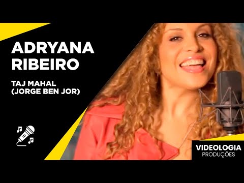 Adryana Ribeiro - Taj Mahal (Jorge Ben Jor) - Clipe Oficial (HD)