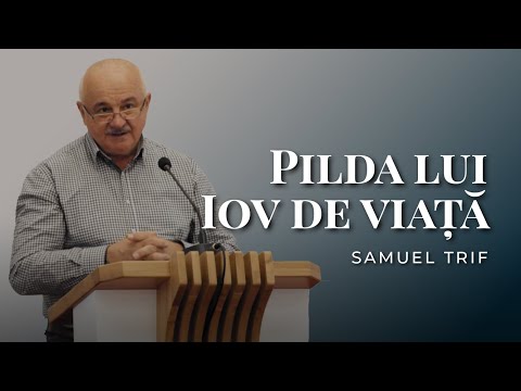 Samuel Trif - Pilda lui Iov de viață