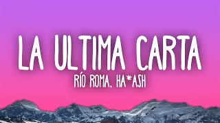 Río Roma, HA-ASH - La Última Carta