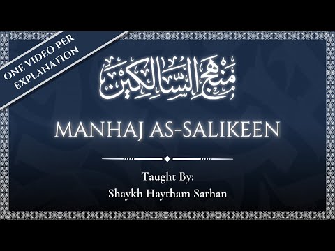 (Full) Manhaj As-Salikin [Shaykh Haytham Sarhan]