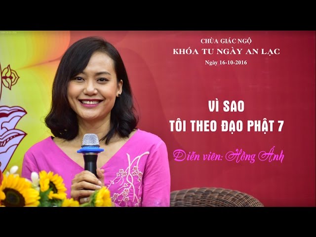 Vì sao tôi theo đạo Phật ? Diễn viên Hồng Ánh