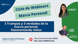 3 Trampas y 3 Verdades de la Marca Personal. Desmontando Mitos