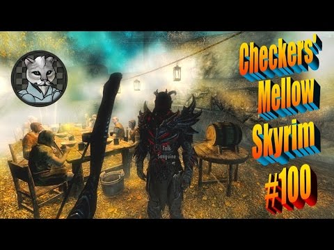 Checkers' Mellow Skyrim Let's Play Part 100 - Special!