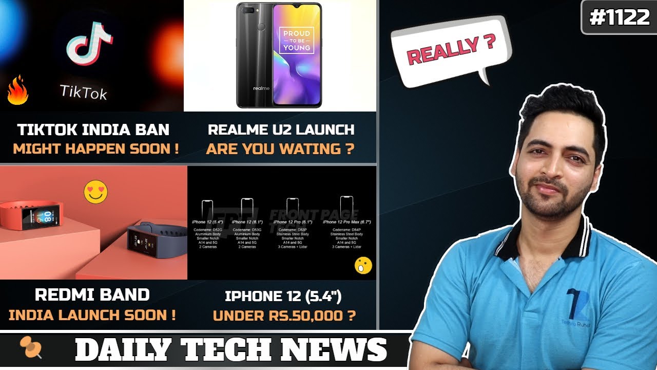 Realme U2,Tiktok Ban India,WhatsApp Red Tick,Redmi Band India Launch,Iphone 12 Under 50k? #1122