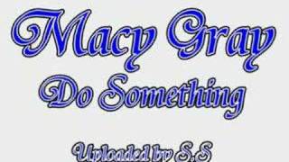 Macy Gray Do something Mary J. Blige