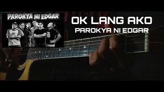 Ok Lang Ako - Parokya Ni Edgar (Guitar Cover With Chords &amp; Lyrics)