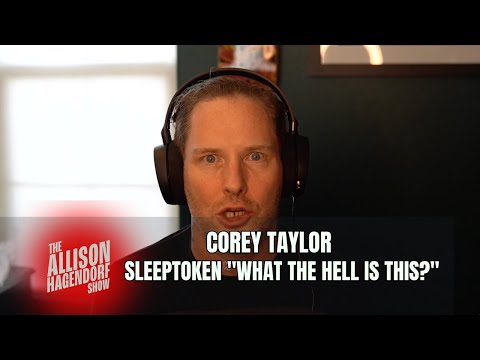 COREY TAYLOR – Sleeptoken „Was zur Hölle ist das?“ – Die Allison Hagendorf Show