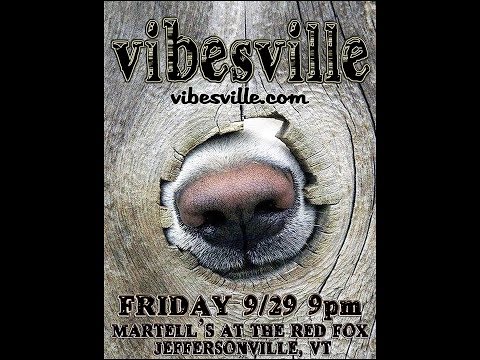VIBESVILLE - *LIVE at Martell's*  -  9-29-2017 - (full show indexed)