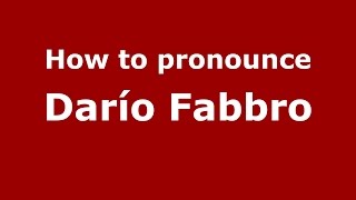 How to pronounce Darío Fabbro