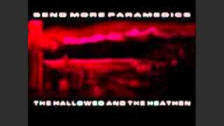 Send More Paramedics - Burning The Body