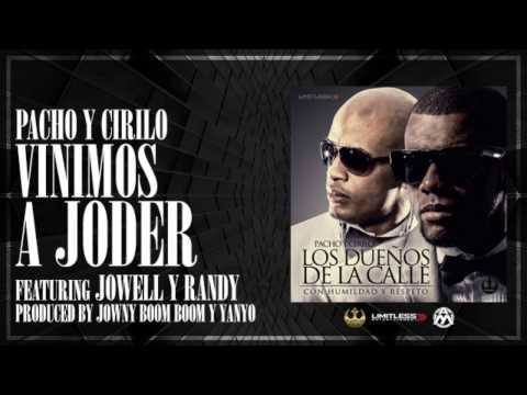 1. Pacho y Cirilo Ft Jowell y Randy - Vinimos A Joder