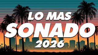 MIX REGGAETON 2026 - LO MAS NUEVO 2026 - LO MAS SONADO