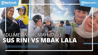 Jadi Pengasuh Anak Sultan Andara, Adu Mewah Rumah Baru Sus Rini vs Mbak Lala