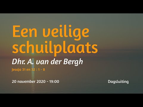 Dagsluiting Jesaja 32 - Dhr. A. van der Bergh
