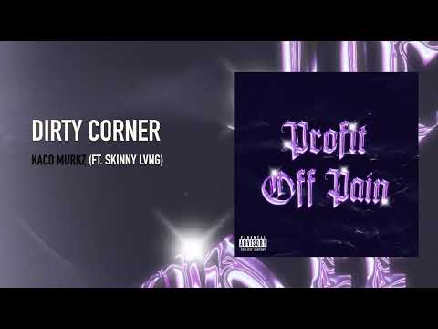 Kaco Murkz - Dirty Corner feat. SKINNY LVNG (Audio)