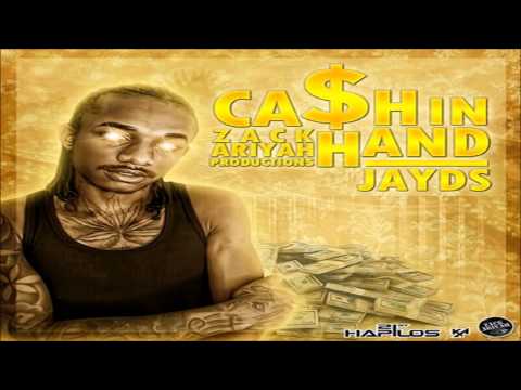 Jayds - Cash Inna Hand - February 2014