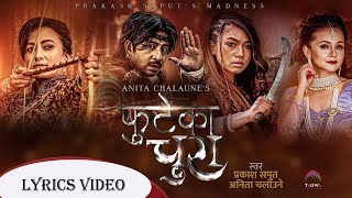 Download lagu Phuteka Chura by Prakash Saput & Anita Chalaune | Namrata Shrestha | Kabita Nepali | New Song Lyrics mp3