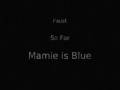 faust - mamie is blue