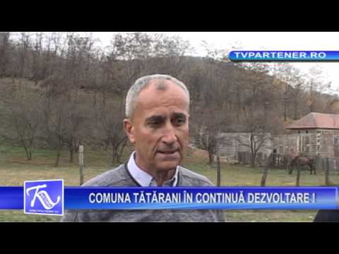 Partener TV. COMUNA TĂTĂRANI ÎN CONTINUĂ DEZVOLTARE !