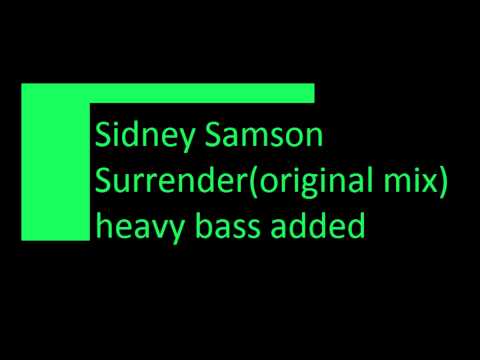 Sidney Samson-Surrender (heavy bass added)