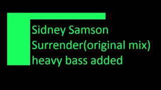Sidney Samson-Surrender (heavy bass added)