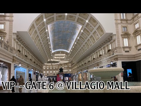 VIP ~Gate #6 @Villagio Mall ~Enjoy Shopping
