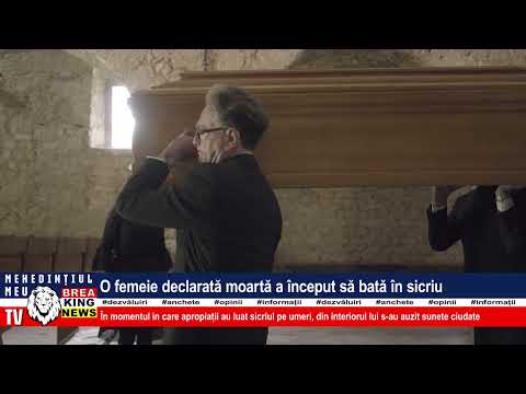 O FEMEIE DECLARATĂ MOARTĂ A ÎNCEPUT SĂ BATĂ ÎN SICRIU