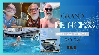 Grand Princess - Christmas in Hawaii - Hilo
