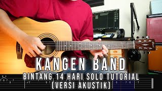 Download lagu TUTORIAL Kangen Band - Bintang 14 Hari Gitar Solo ( Versi Akustik) mp3