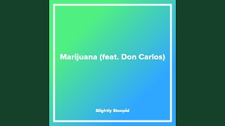 Marijuana (feat. Don Carlos)