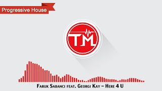 Faruk Sabanci feat. Georgi Kay - Here 4 U