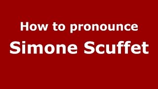 How to pronounce Simone Scuffet