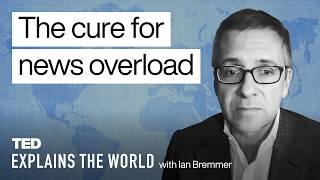 Why Most News Isn't Worth Your Attention | TED Explains the World with Ian Bremmer