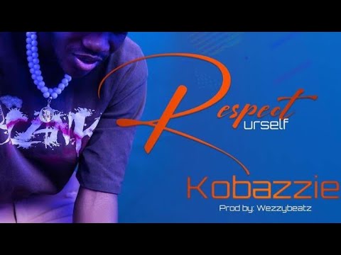 GET TO KNOW"That Kobazzie The Lorma Boy Finally Drop #Respect_Yourself