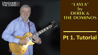 Layla (Part 1) by Derek &amp; The Dominos:  How to Play All the Guitar Parts, the Bass and  Organ Parts.