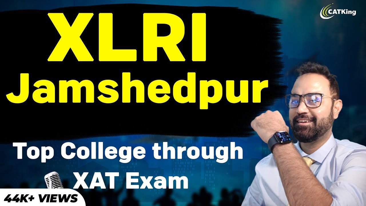 XLRI Jamshedpur | Placements | Fees | Selection Criteria | Cut Offs | Top College through XAT Exam